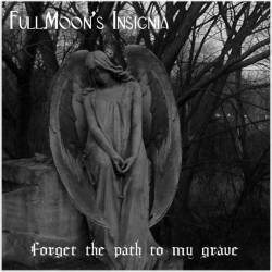 FullMoon's Insignia : Forget the Path to My Grave